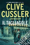 Il tagliagole libro di Cussler Clive Scott Justin