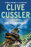 L'oracolo perduto libro di Cussler Clive Burcell Robin