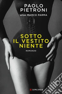Sotto il vestito niente libro