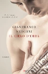 Il cielo d'erba libro di Vergoni Gianfranco