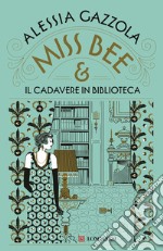 Miss Bee e il cadavere in biblioteca libro