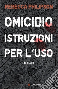 Omicidio. Istruzioni per l'uso libro