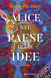 Alice nel Paese delle idee libro