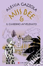 Miss Bee e il giardino avvelenato libro