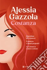 Costanza: Questione di Costanza-Costanza e buoni propositi-La Costanza è un'eccezione libro