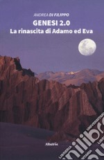 Genesi 2.0. La rinascita di Adamo ed Eva libro