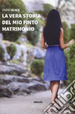 La vera storia del mio finto matrimonio libro