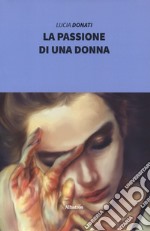 La passione di una donna