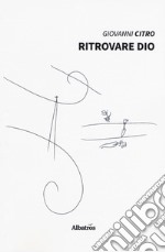 Ritrovare Dio