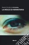 La rocca di Nannitaria libro