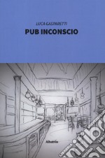 Pub inconscio libro