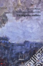 Le sette opere di misericordia. Un segreto svelato libro