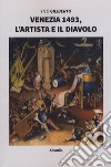 Venezia 1493, l'artista e il diavolo libro di Giliberto Tito