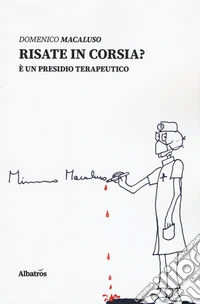 Risate in corsia? È un presidio terapeutico libro