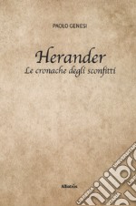 Herander. Le cronache degli sconfitti libro