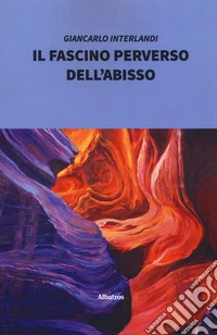 Il fascino perverso dell'abisso libro
