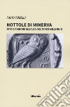 Nottole di Minerva. Mito e ragione all'alba del terzo millennio libro