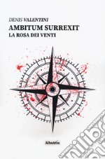 Ambitum surrexit. La rosa dei venti