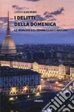 I delitti della domenica. Le indagini del commissario Mariani