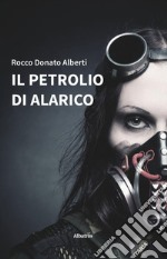 Il petrolio di Alarico