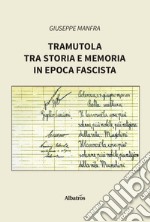 Tramutola tra storia e memoria in epoca fascista libro