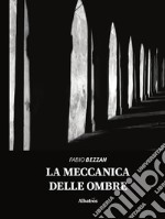 La meccanica delle ombre libro