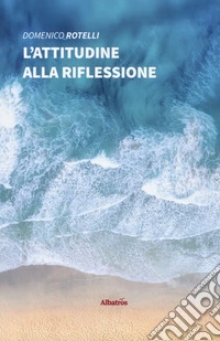 L'attitudine alla riflessione libro