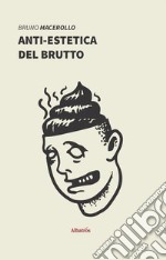 Anti-estetica del brutto