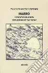 Marro. L'origine dei Marsi-The origin of the Marsi. Ediz. bilingue libro