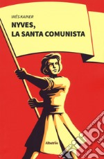 Nyves, la santa comunista libro