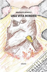 Una vita minore libro