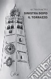 Sinistra dopo il Torrazzo libro