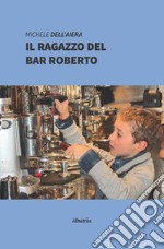 Il ragazzo del bar Roberto