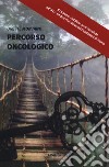 Percorso oncologico libro