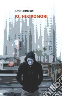 Io, Hikikomori libro