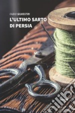 L'ultimo sarto di Persia libro