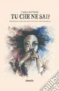 Tu che ne sai?