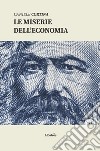 Le miserie dell'economia libro di Cortina Daniele