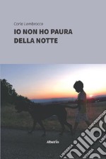 Io non ho paura della notte libro