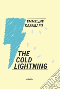 The cold lightning. Il fulmine che rischiava di spegnersi libro