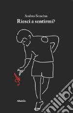 Riesci a sentirmi? libro