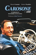 Carosone 100. Autobiografia dell'americano di Napoli libro