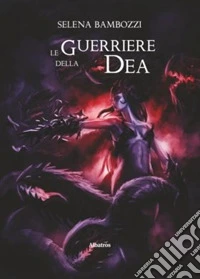 Le guerriere della dea