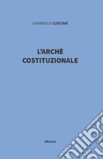 L'archè costituzionale