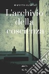 L'archivio della coscienza libro