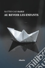 Au revoir les enfants libro