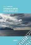 Storia di un re libro