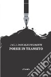 Poesie in transito libro di Pancaldi Pugolotti Paola