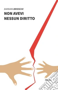 Non avevi nessun diritto