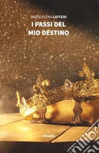 I passi del mio destino libro